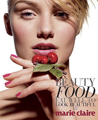 Stock image for marie claire Beauty Food (Marie Claire Fashion & Beauty) for sale by Goldstone Books