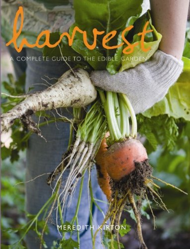 Beispielbild fr Harvest: A Complete Guide to the Edible Garden zum Verkauf von WorldofBooks