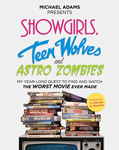 9781741967371: Showgirls, Teen Wolves, and Astro Zombies: A Film Critic's Year-Long Quest to Find the Worst Movie Ever Made