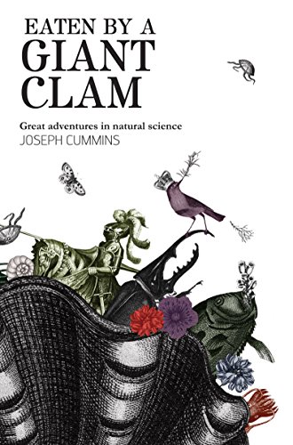 Beispielbild fr Eaten by a Giant Clam : Great Adventures in Natural Science zum Verkauf von Better World Books