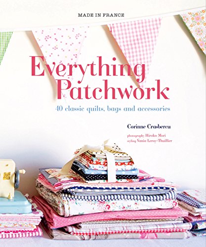 9781741969702: Made In France: Everything Patchwork: Forty Classic Quilts, Bags and Accessories