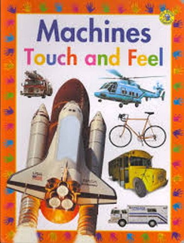 Stock image for Machines Touch and Feel for sale by ThriftBooks-Atlanta