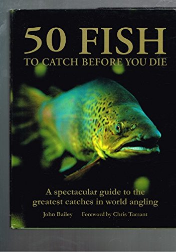 9781742112305: 50 Fish to Catch Before You Die