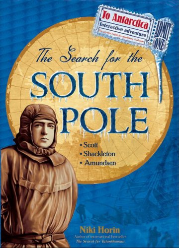 Imagen de archivo de The Search for the South Pole: Scott, Shackleton, Amundsen a la venta por HPB Inc.