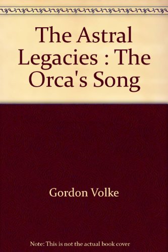 The Astral Legacies : The Orca's Song