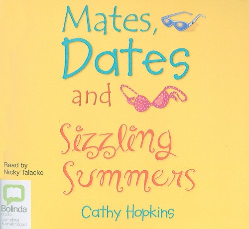 Mates, Dates and Sizzling Summers (9781742145419) by Hopkins, Cathy