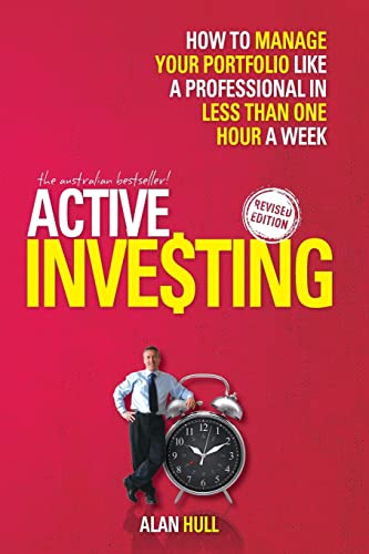Stock image for Active Investing: How to Manage Your Portfolio Like a Professional in Less than One Hour a Week for sale by AwesomeBooks