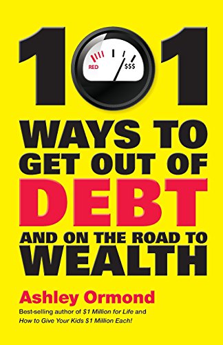 Stock image for 101 Ways to Get Out Of Debt and On the Road to Wealth for sale by dsmbooks