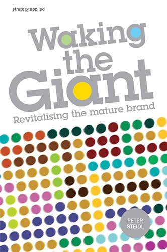 Stock image for Waking the Giant: Revitalising the Mature Brand for sale by SecondSale