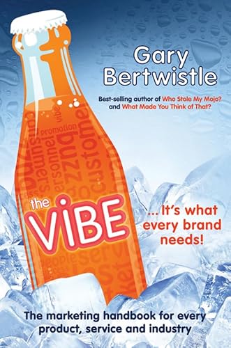 Stock image for The Vibe: The Marketing Handbook for Every Product, Service and Industry for sale by Ria Christie Collections