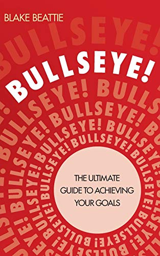 9781742169880: Bullseye!: The Ultimate Guide to Achieving Your Goals