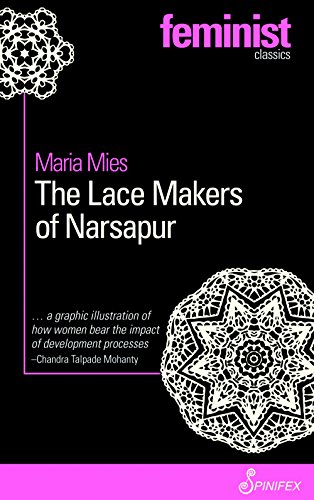 The Lace Makers of Narsapur (Spinifex Feminist Classics) (9781742198149) by Mies, Maria