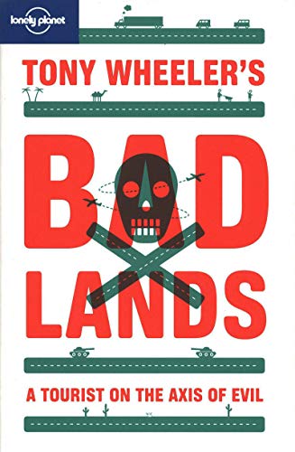 Stock image for Tony Wheeler's Bad Lands for sale by ThriftBooks-Atlanta