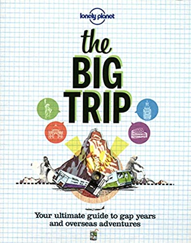 Stock image for The Big Trip : Your Ultimate Guide to Gap Years and Overseas Adventures for sale by Better World Books Ltd