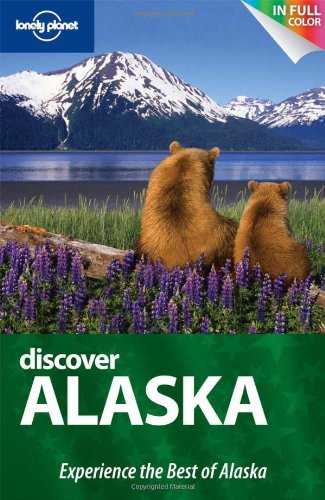 9781742202617: Lonely Planet Discover Alaska [Lingua Inglese]