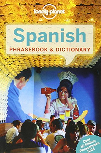 Stock image for Lonely Planet Spanish Phrasebook & Dictionary (Lonely Planet Phrasebooks) for sale by Orion Tech