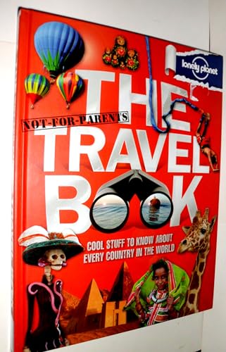 9781742208145: Lonely Planet Not-For-Parents The Travel Book [Idioma Ingls]