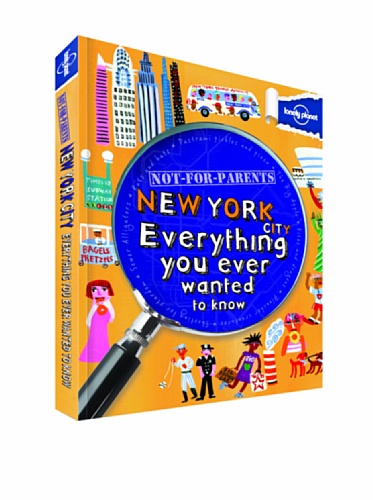 Beispielbild fr Not For Parents New York City: Everything You Ever Wanted to Know zum Verkauf von SecondSale