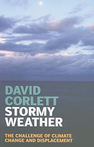 Imagen de archivo de Stormy Weather: The Challenge of Climate Change and Displacement a la venta por Revaluation Books