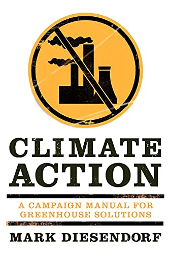 Imagen de archivo de Climate Action A Campaign Manual for Greenhouse Solutions a la venta por PBShop.store US