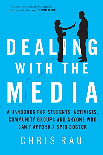 Beispielbild fr Dealing with the Media: A Handbook for Students, Activists, Community Groups and Anyone Who Can't Afford a Spin Doctor zum Verkauf von Syber's Books