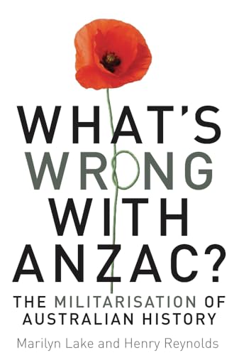 Beispielbild fr What's Wrong With Anzac? zum Verkauf von Blackwell's