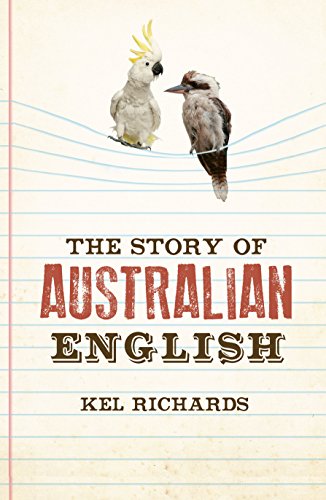 Beispielbild fr The Story of Australian English zum Verkauf von ThriftBooks-Atlanta