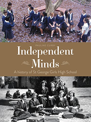 Imagen de archivo de Independent Minds A History of St George Girls High School a la venta por PBShop.store US
