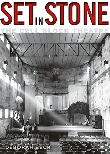 Set in Stone: The Cell Block Theatre.