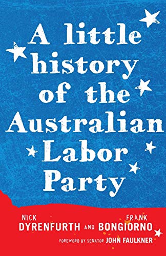 Imagen de archivo de A Little History of the Australian Labor Party a la venta por Mispah books