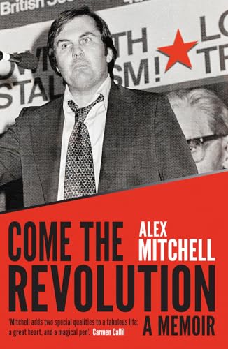 Come the Revolution: A Memoir (9781742233079) by Mitchell, Alex