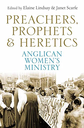 Imagen de archivo de Preachers, Prophets and Heretics Anglican Women's Ministry a la venta por PBShop.store US
