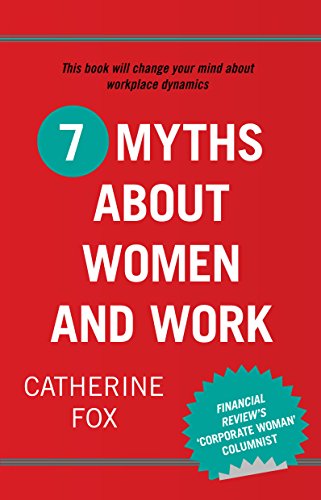 Stock image for 7 Myths about Women and Work for sale by Better World Books