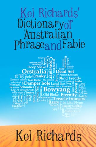 9781742233734: Kel Richards' Dictionary of Australian Phrase and Fable