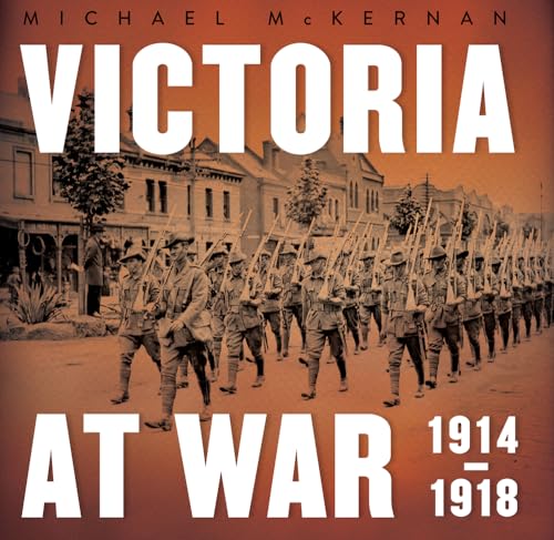 9781742233802: Victoria at War: 1914-1918