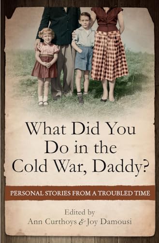 Beispielbild fr What Did You Do in the Cold War Daddy Personal Stories from a Troubled Time zum Verkauf von PBShop.store US