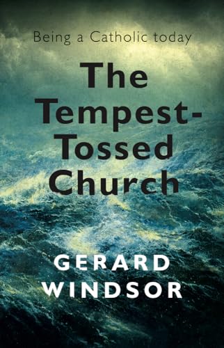 Stock image for The Tempest Tossed Church Being a Catholic Today for sale by PBShop.store US