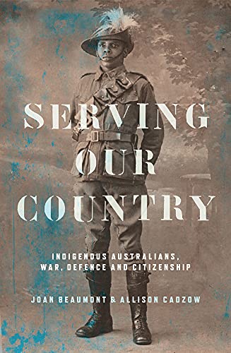 9781742235394: Serving our Country: Indigenous Australians, war, defence and citizenship