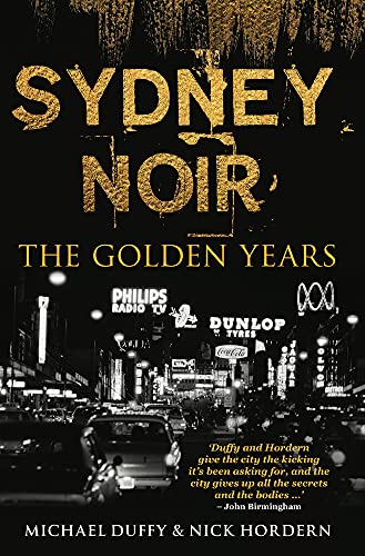 Stock image for Sydney Noir. The Golden Years for sale by C.P. Collins Booksellers