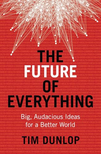 Beispielbild fr The Future of Everything: Big, Audacious Ideas for a Better World zum Verkauf von AwesomeBooks