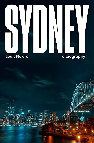 9781742235929: Sydney: a biography