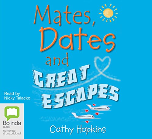 Mates, Dates and Great Escapes (9781742334523) by Hopkins, Cathy