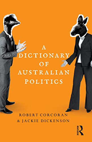 Beispielbild fr A Dictionary of Australian Politics zum Verkauf von Blackwell's