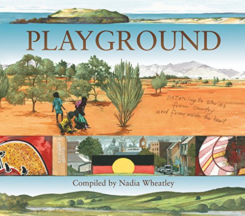 Beispielbild fr Playground: Listening to Stories from Country and from Inside the Heart zum Verkauf von AwesomeBooks