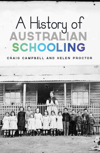 Stock image for A History of Australian Schooling for sale by Bookies books