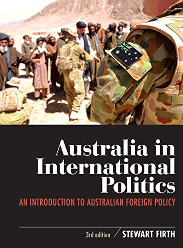 Stock image for Australia in International Politics, 3rd Edition: An Introduction to Australian Foreign Policy for sale by WorldofBooks