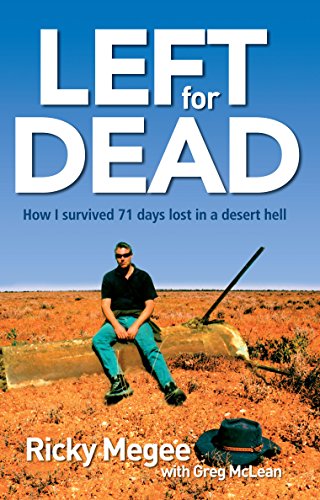 9781742372778: Left for Dead: How I Survived 71 Days in the Outback