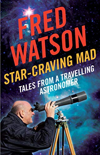 Beispielbild fr Star-Craving Mad : Tales from a Travelling Astronomer zum Verkauf von Better World Books: West