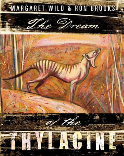 Beispielbild fr The Dream of the Thylacine zum Verkauf von Better World Books: West