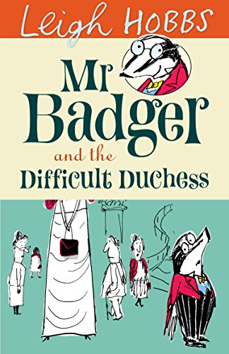 Beispielbild fr Mr Badger and the Difficult Duchess zum Verkauf von Blackwell's